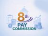 8th Pay Commission: ₹68,000 मिनिमम सैलरी की मांग, पेंशन पर भी बड़ा अपडेट; चेन्नई से आए 7 अहम मुद्दे